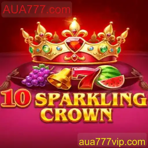 Descubra a Aventura de 10SparklingCrown na AUA777.com